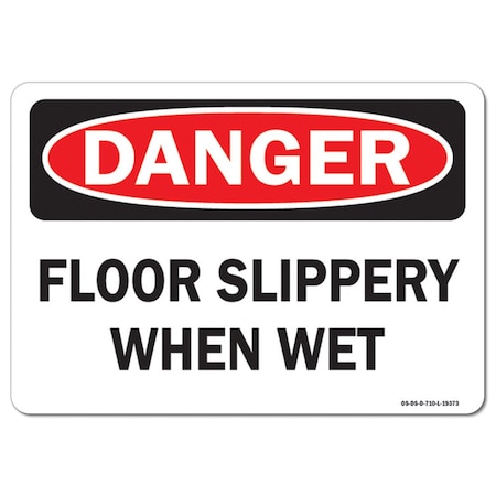 Signmission OSHA Danger Decal, Floor Slippery When Wet, 7in X 5in Decal, 5" H, 7" W, Landscape OS-DS-D-57-L-19373